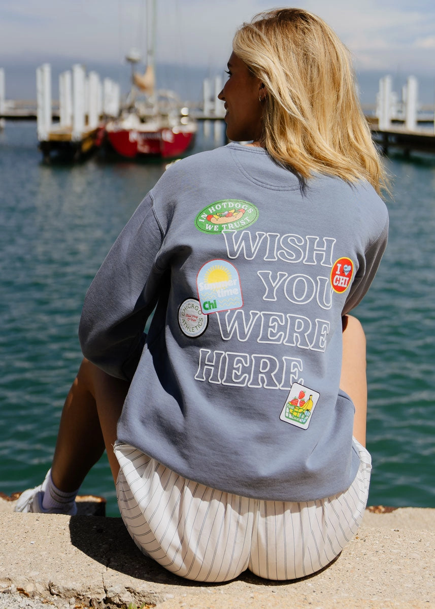 Wish You Were Here Crewneck Sweatshirt Comfy & Cozy